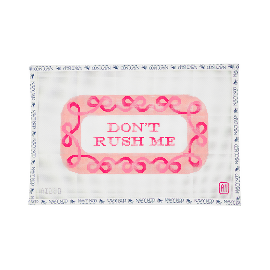 Don't Rush Me
