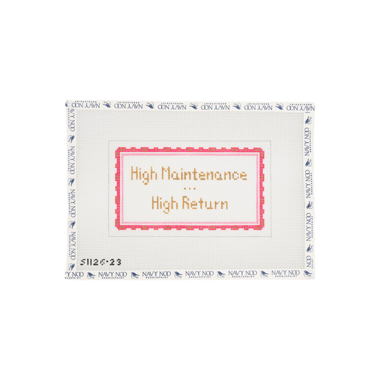 High Maintenance High Return