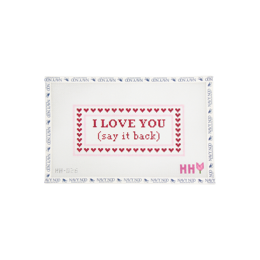 I Love You (Say it Back)