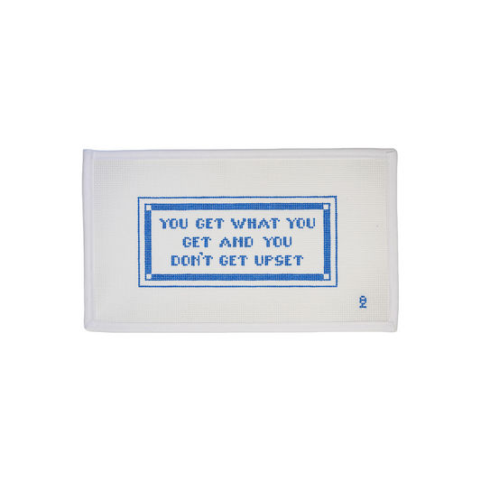 You Get What You Get And You Don’t Get Upset